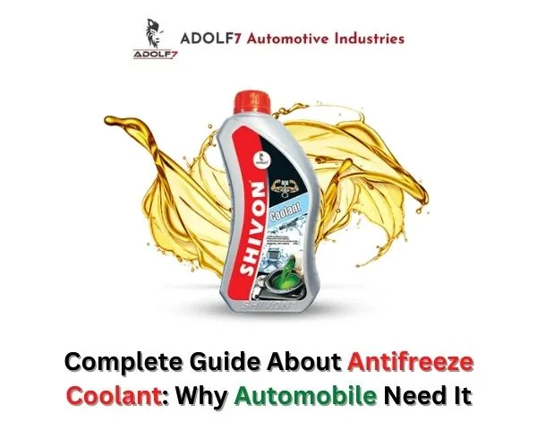 Complete Guide About Antifreeze Coolant: Why Automobile Need It